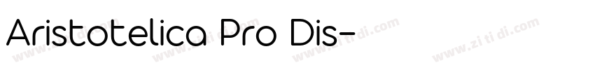 Aristotelica Pro Dis字体转换 Aristotelica Pro Dis字体转换